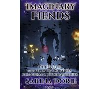 Imaginary Fiends: Paranormal Witch and Wizard Mysteries: 3 (The Hex Files with Felix Thatch Series)