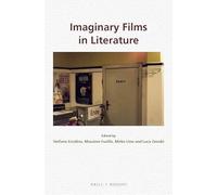 Imaginary Films in Literature: 82 (Textxet: Studies in Comparative Literature, 82)