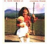 Imaginary Friend by Faith Healers