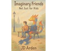 Imaginary Friends: Not Just for Kids (Modern Mind & Self)