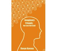 Imaginary Friends: Not Just Kid Stuff