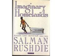 Imaginary Homelands: Essays and Criticism 1981-1991