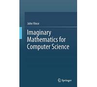 Imaginary Mathematics for Computer Science