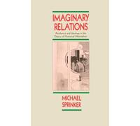 Imaginary Relations: Aesthetics and Ideology in the Theory of Historical Materialism