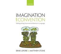 Imagination and Convention: Distinguishing Grammar and Inference in Language