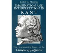 [(Imagination and Interpretation in Kant: The Hermeneutical Import of the "Critique of Judgment")] [Author: Rudolf A. Makkreel] published on (March, 1995)