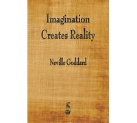 Imagination Creates Reality