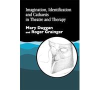 Imagination, Identification and Catharsis in Theatre and Therapy