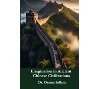 Imagination in Ancient Chinese Civilization (Imagination in Ancient Civilizations)