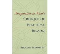 Imagination in Kant's Critique of Practical Reason (Studies in Continental Thought)