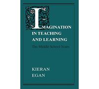 Imagination in Teaching & Learning: The Middle School Years