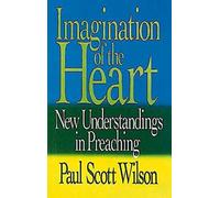 Imagination of the Heart: New Understandings in Preaching