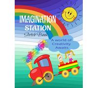Imagination Station: A Fun and Creative Kids' Sketchbook: SKETCH BOOK