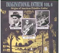 Various Artists – Imaginational Anthems Vol. 6: Origins of American Primitive Guitar