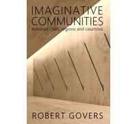 Imaginative Communities : Admired cities, regions and countries
