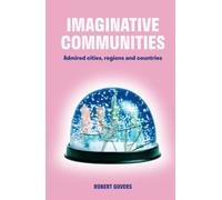 Imaginative Communities: Admired cities, regions and countries