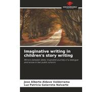 Imaginative writing in children's story writing: Mirrors between desks: A parallel journey of a dialogue and voices in two public schools