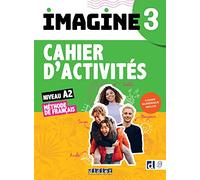 Imagine 3 - Niv. A2 - Cahier + numérique inclus: Méthode de français, cahier d'activités