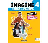 Imagine 4 - Niv. A2.2 - 3 unités - Livre + cahier + didierfle.app