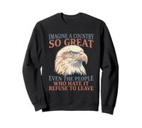 Imagine A Country So Great Even The People Tshirt American Sweatshirt