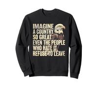 Imagine A Country So Great Even The People Tshirt American Sweatshirt