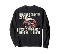 Imagine A Country So Great Even The People Tshirt American Sweatshirt