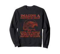 Imagine A Country So Great Even The People Tshirt American Sweatshirt