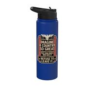 Imagine A Country So Great Patriotic America Flag Funny Stainless Steel Insulated Water Bottle