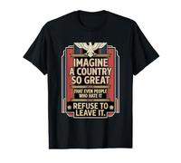 Imagine A Country So Great Patriotic America Flag Funny Value Graphic T-Shirt