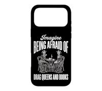 Imagine Being Afraid Of Drag Queens And Books Case for iPhone 17 Pro Max