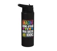 Imagine Being Afraid of Drag Queens and Books Stainless Steel Insulated Water Bottle