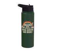 Imagine Being Afraid of Drag Queens and Books Stainless Steel Insulated Water Bottle