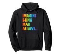 Imagine Being Mad At Love Gay Pride Flag Rainbow Equality Pullover Hoodie