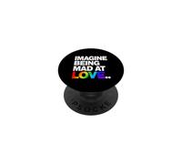 Imagine Being Mad At Love Pride Rainbow Typography PopSockets Adhesive PopGrip
