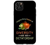 Imagine Being Scared Of Diversity But Not Dictatorship Case for iPhone 11 Pro Max