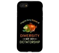 Imagine Being Scared Of Diversity But Not Dictatorship Case for iPhone SE (2020) / 7/8