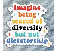 Imagine Being Scared of Diversity But Not Dictatorship Patch Democrat Liberal Political Sew On/Iron On Embroidery Patch for Jackets, Backpack, Hat, Uniform DIY Patches Gifts for Her Him