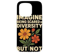 Imagine Being Scared Of Diversity Not Dictatorship Activism Case for iPhone 15 Pro