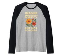 Imagine Being Scared of Diversity Not Dictatorship Activism Raglan Baseball Tee