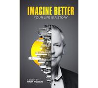 Imagine Better: Your Life Is a Story