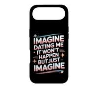 Imagine Dating Me It Won't Happen But Just Imagine Case for iPhone Air