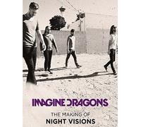Imagine Dragons - The Making Of Night Visions