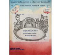 Imagine God’s Answers to a Lawyer’s Questions® 2026 Calendar, Planner and Journal