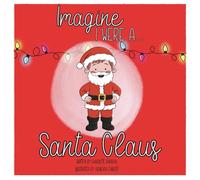 Imagine I Were A... Santa Claus