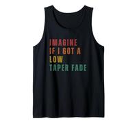 Imagine If I Got A Low Taper Fade Tank Top