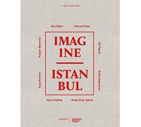 Imagine Istanbul (4 vols in slipcase): Ara Güler, Ahment Polat, Ali Tapuk, Nuri Bilge Ceylan, Henri Cartier-Bresson, Sophie Calle, Ayse Erkmen, Bieke Depoorter, Kasper Bosmans