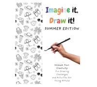Imagine it, Draw it!: Unleash Your Creativity: Fun Drawing Challenges and Activities for Young Artists.
