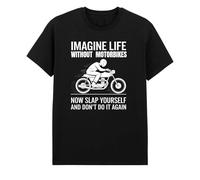 Imagine Life Without Motorbikes T-Shirt - Funny Biker Humor Tee for Men and Women for Motorcycle Enthusiasts Black