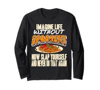 Imagine Life Without Spaghetti Funny Pasta Humor Long Sleeve T-Shirt