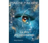 Imagine machine II: La piste des constellations